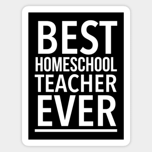 Best Homeschool Teacher Ever - Funny Sticker